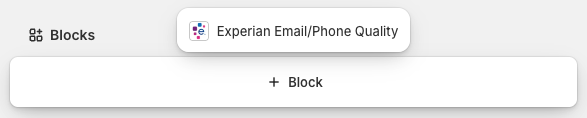 Add the Experian Email/Phone Quality block